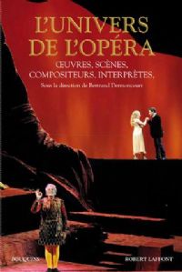 L'univers de l'opéra. Publié le 01/08/12